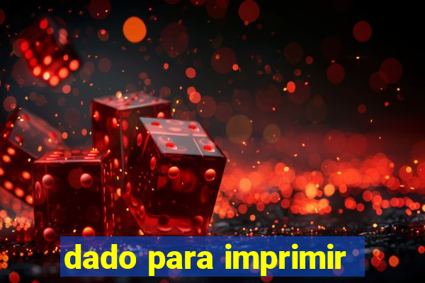 dado para imprimir