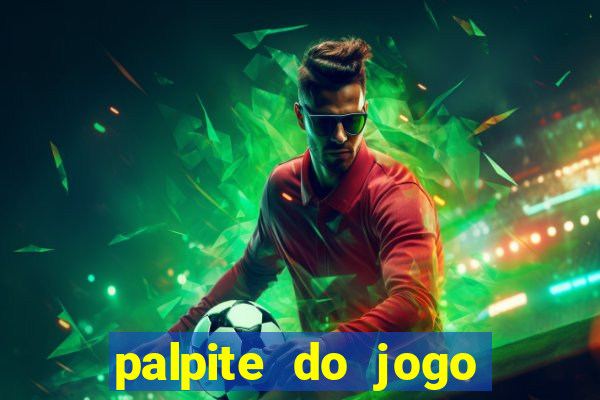 palpite do jogo aberto hoje