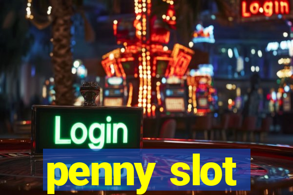 penny slot