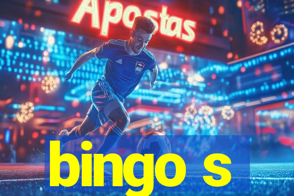 bingo s