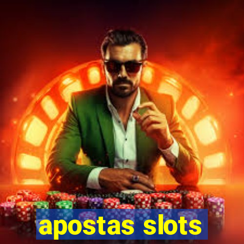 apostas slots