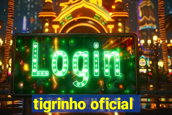 tigrinho oficial