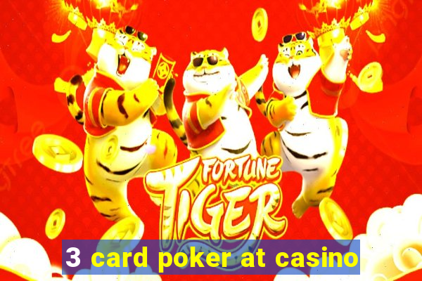 3 card poker at casino