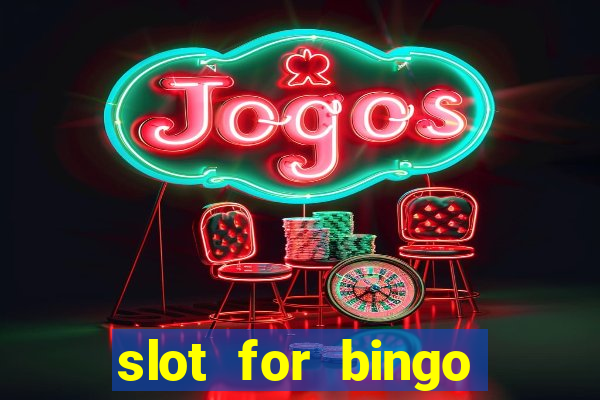 slot for bingo paga mesmo