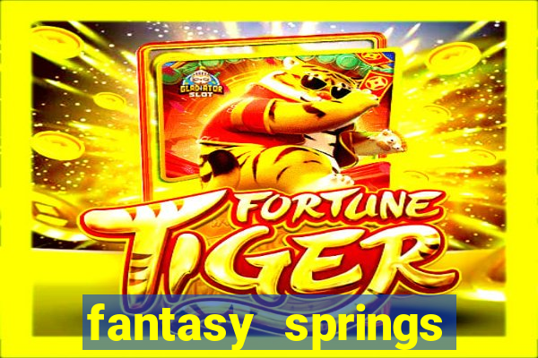 fantasy springs resort casino