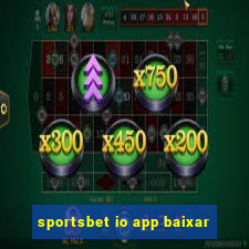 sportsbet io app baixar