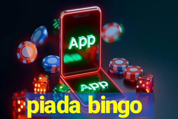 piada bingo