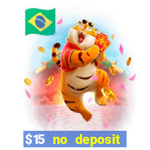 $15 no deposit bonus casino max