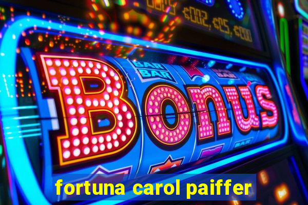 fortuna carol paiffer