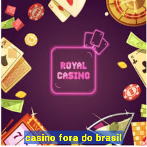 casino fora do brasil