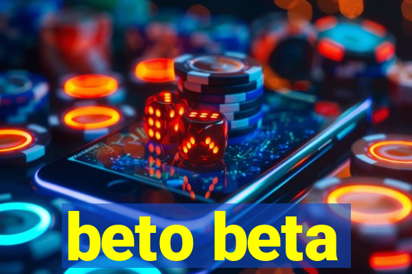 beto beta