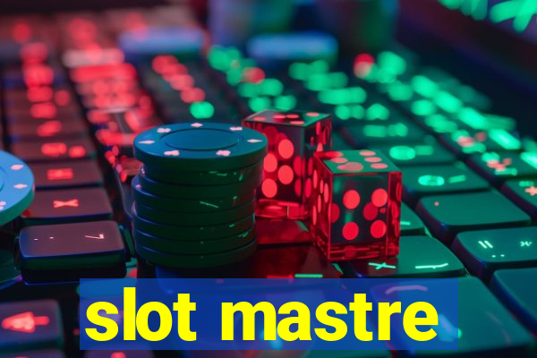 slot mastre