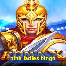 pink ladies bingo