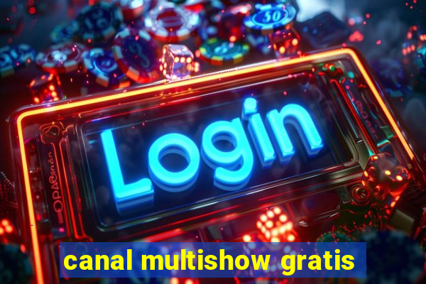 canal multishow gratis