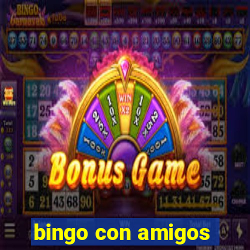 bingo con amigos