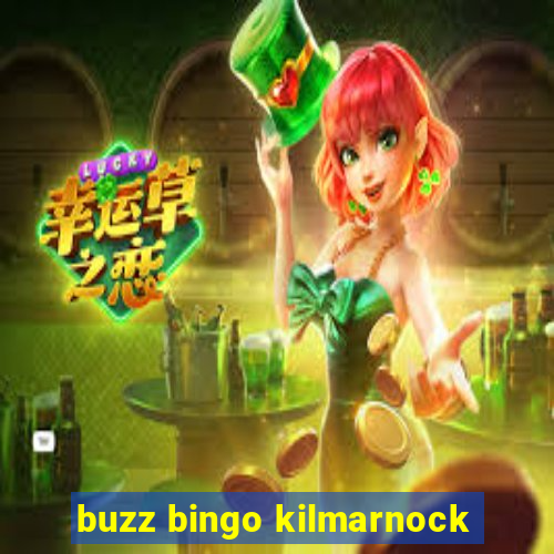 buzz bingo kilmarnock