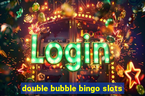 double bubble bingo slots