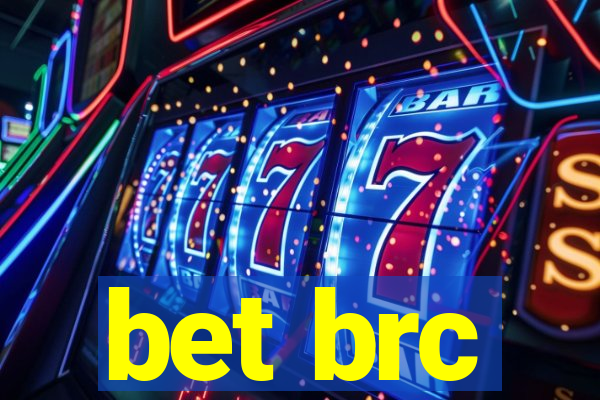 bet brc