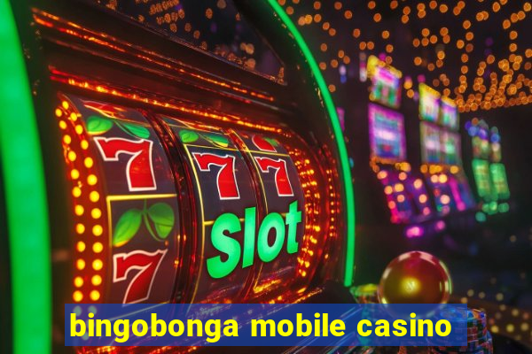 bingobonga mobile casino