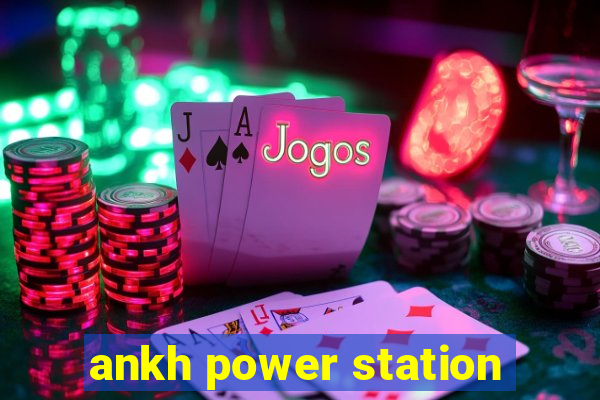 ankh power station