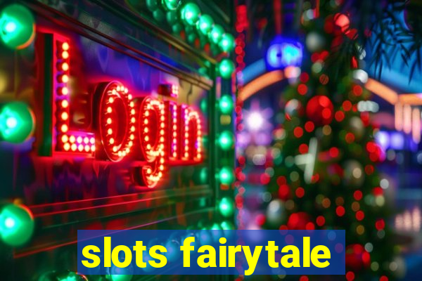 slots fairytale