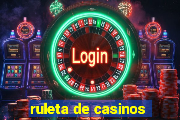 ruleta de casinos