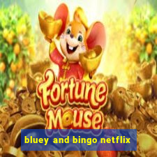 bluey and bingo netflix