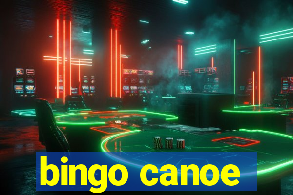 bingo canoe