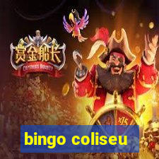 bingo coliseu