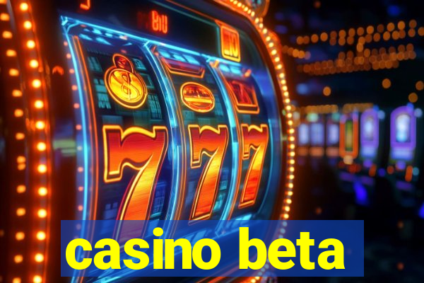 casino beta