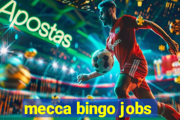 mecca bingo jobs