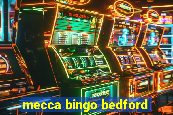 mecca bingo bedford