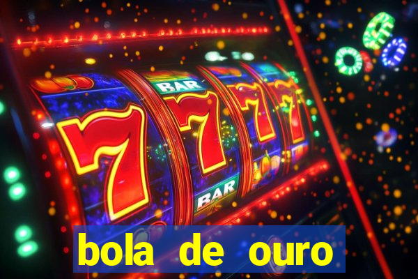 bola de ouro aposta bet