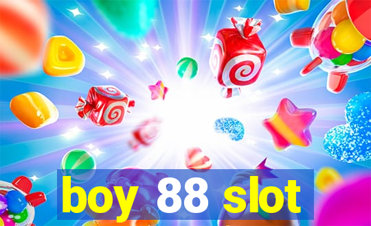 boy 88 slot