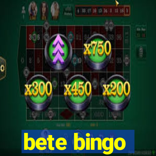 bete bingo