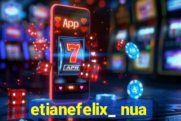 etianefelix_ nua