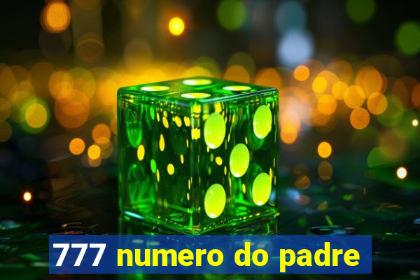 777 numero do padre