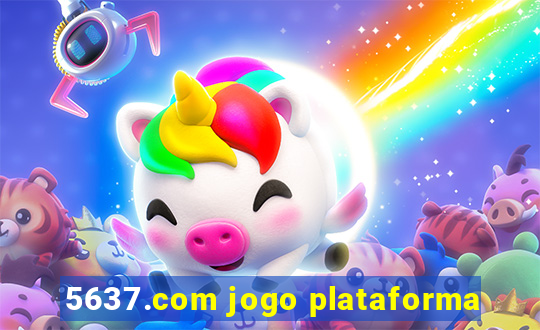 5637.com jogo plataforma