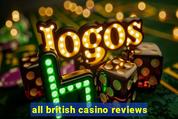 all british casino reviews