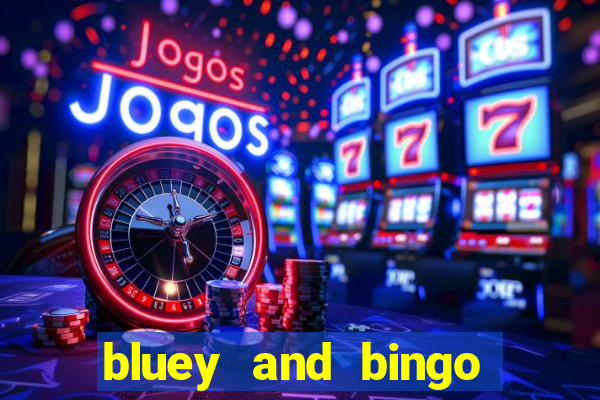 bluey and bingo grown up