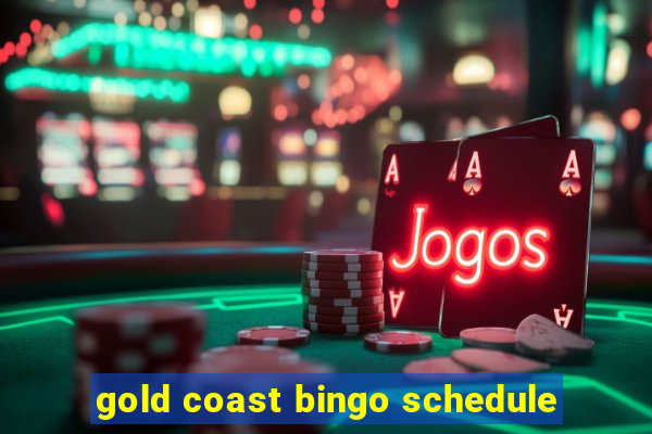 gold coast bingo schedule