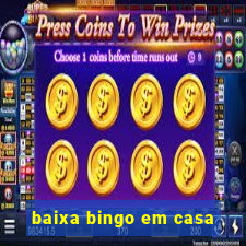 baixa bingo em casa