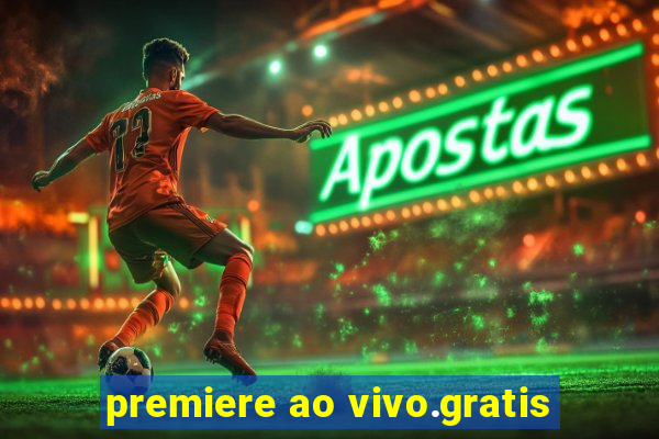 premiere ao vivo.gratis