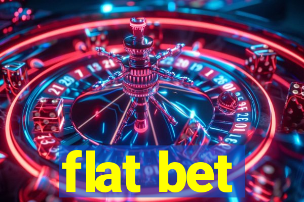 flat bet