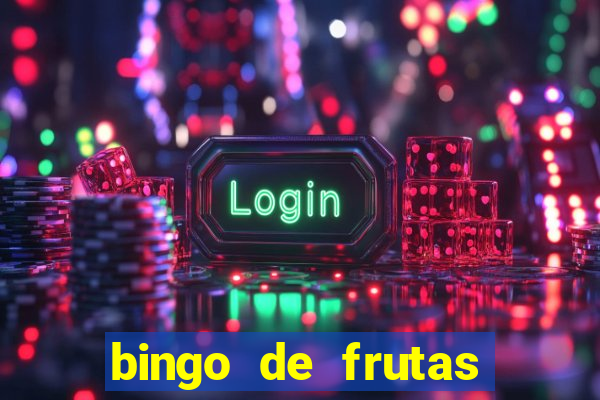 bingo de frutas para imprimir pdf