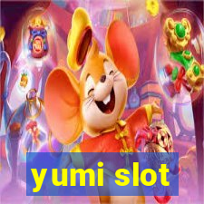 yumi slot