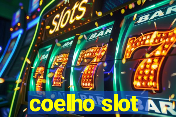 coelho slot