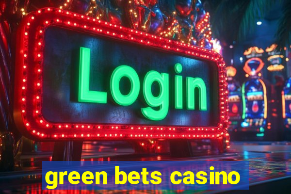 green bets casino