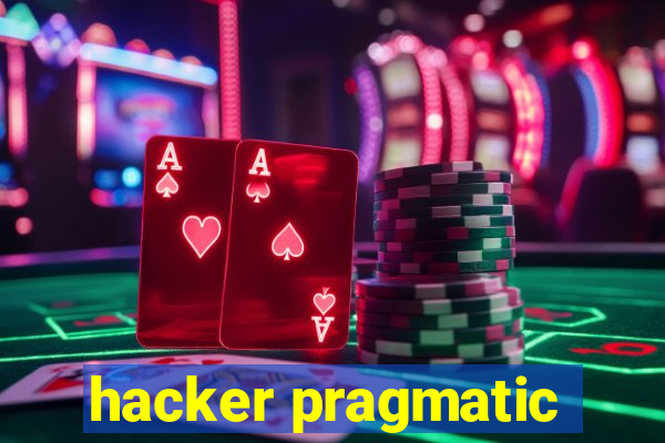 hacker pragmatic