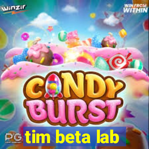 tim beta lab